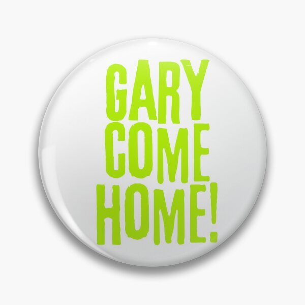 Item preview, Gary come home designed and sold by BetterMindsTees.