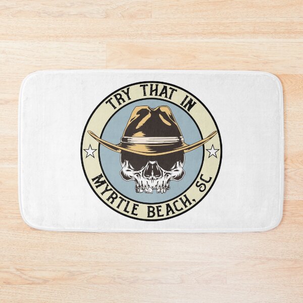 Item preview, Myrtle Beach SC - Try That In a Small Town designed and sold by defimo.