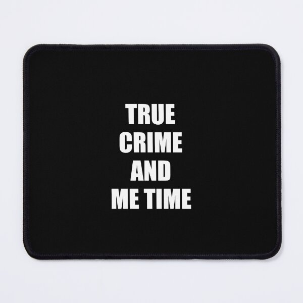 Item preview, True Crime And Me Time designed and sold by Inspirationmotivation.