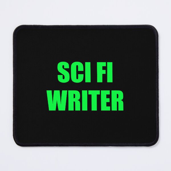 Item preview, Sci Fi Writer - science fiction writing designed and sold by Inspirationmotivation.