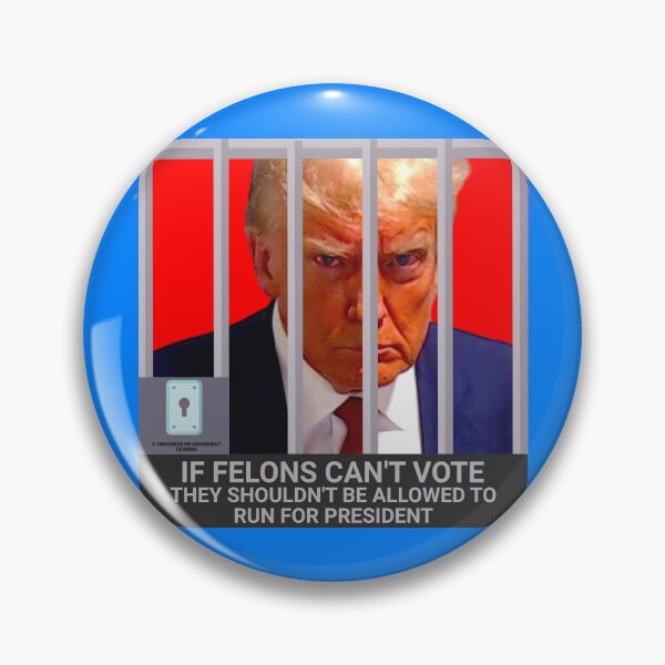 Item preview, PMD01039 Progressive Movement Designs Trump Mugshot If Felons Can't Vote design for liberal Democrat resistance against bigotry, for liberals Democrats or progressives against hate designed and sold by ProgressiveLeft.
