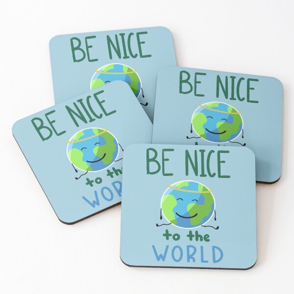Item preview, Be Nice to The World designed and sold by st1ckerish.