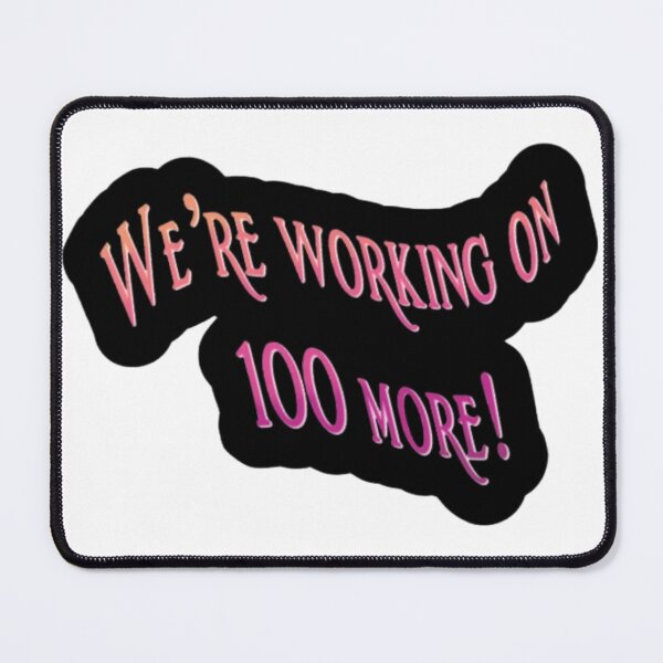 Item preview, We're Working on 100 More designed and sold by CurlyMermaid.