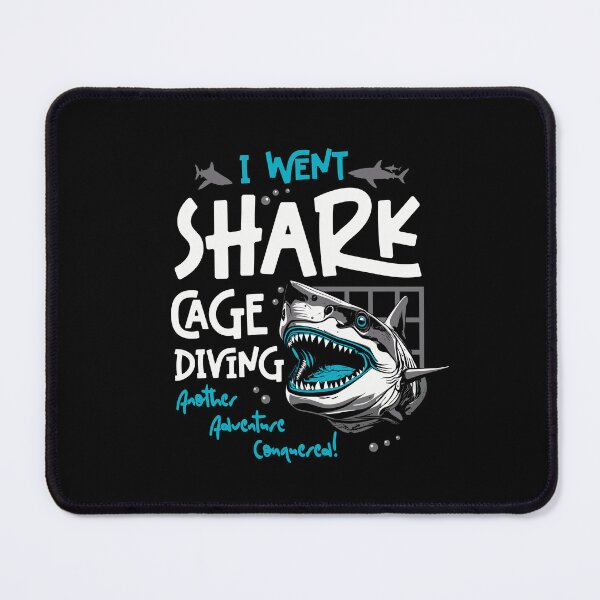 Item preview, I Went Shark Cage Diving Another Adventure Conquered designed and sold by Uppercase Tees.