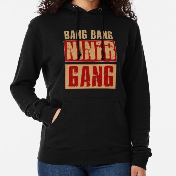 Hottertees The Gun Bang Bang Niner Gang Sweatshirt