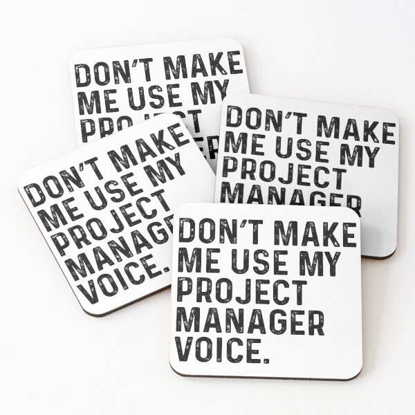 Item preview, Dont Make Me Use My Project Manager Voice designed and sold by kamrankhan.