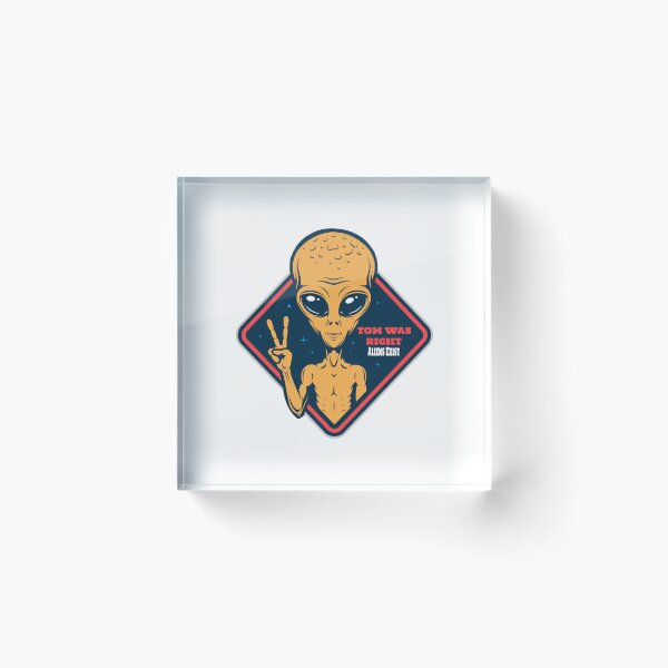 Item preview, Tom Was Right Aliens Exist designed and sold by redroly ⭐⭐⭐⭐⭐.