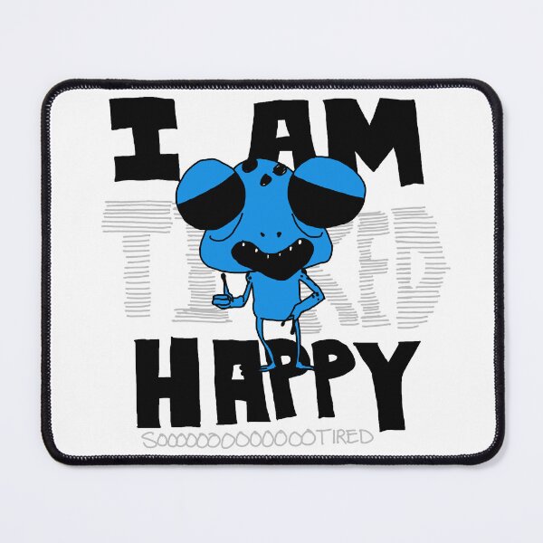 Item preview, I am happy (i am tired, sooo tired) designed and sold by Tschusschfrosch.