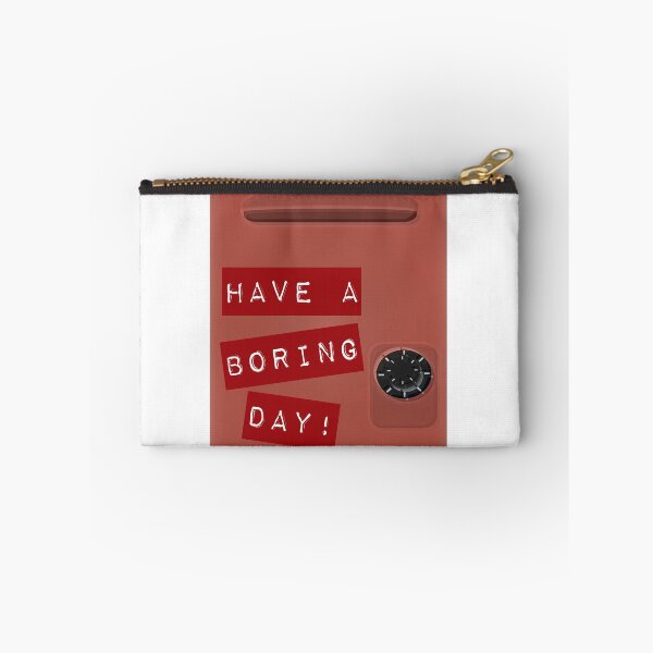 Item preview, Have A Boring Day designed and sold by mytshirtfort.