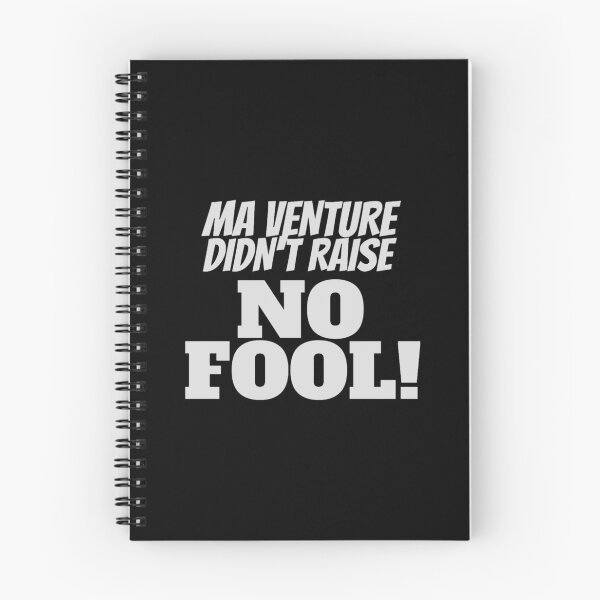 Item preview, Venture Bros. - Ma Venture Didn_t Raise No Fool! Slogan Print designed and sold by AkiStylebyBeka.