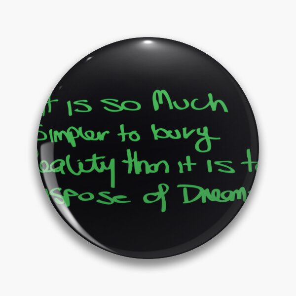 Item preview, It is so much simpler to bury reality than is to dispose of dreams 	 designed and sold by uttsjwkzg84.