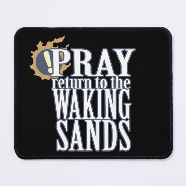 Item preview, Pray return to the Waking Sands designed and sold by Foux's Leafs.