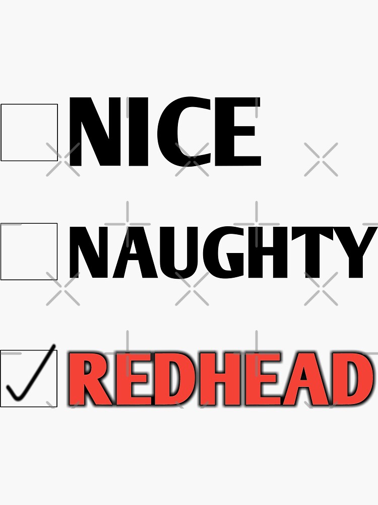 Nice Naughty Redhead Funny T Shirt Sticker For Sale By Anfeloga