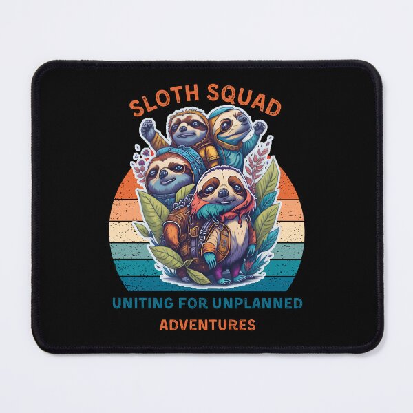 Item preview, Sloth Squad Uniting for Unplanned Adventures designed and sold by Heart Stamp.