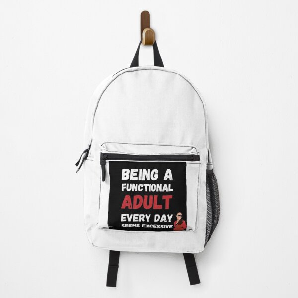 Item preview, Being a functional adult every day seems excessive. designed and sold by Twin2too.