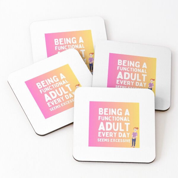 Item preview, Being a functional adult every day seems excessive designed and sold by Twin2too.