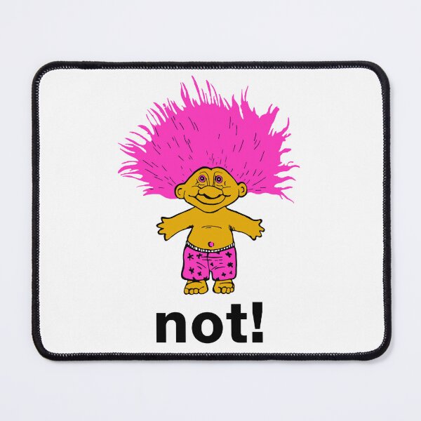 Item preview, NOT! TROLL! designed and sold by Keyr-aCallihan.