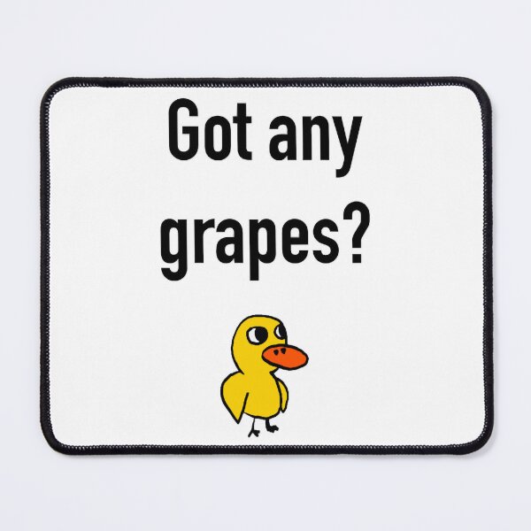 Item preview, got any grapes designed and sold by jostin-hatter.