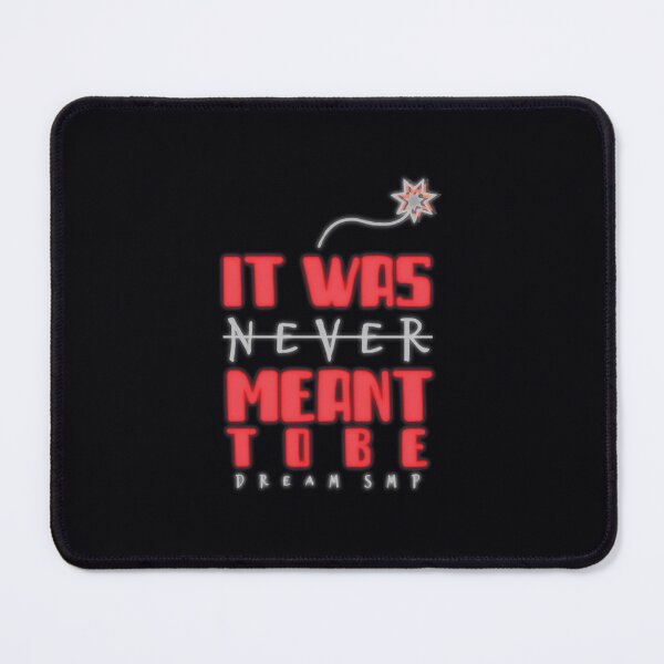 Item preview, It Was Never Meant to Be TNT 	 designed and sold by uttsjwkzg84.