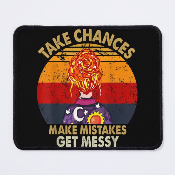 Item preview, Take Chances Make Mistakes Get Messy 	 		 designed and sold by wnjlgccqy86.