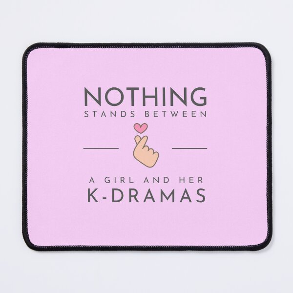 Item preview, Nothing Stands Between a Girl and Her K-dramas designed and sold by EspyDesignCo.