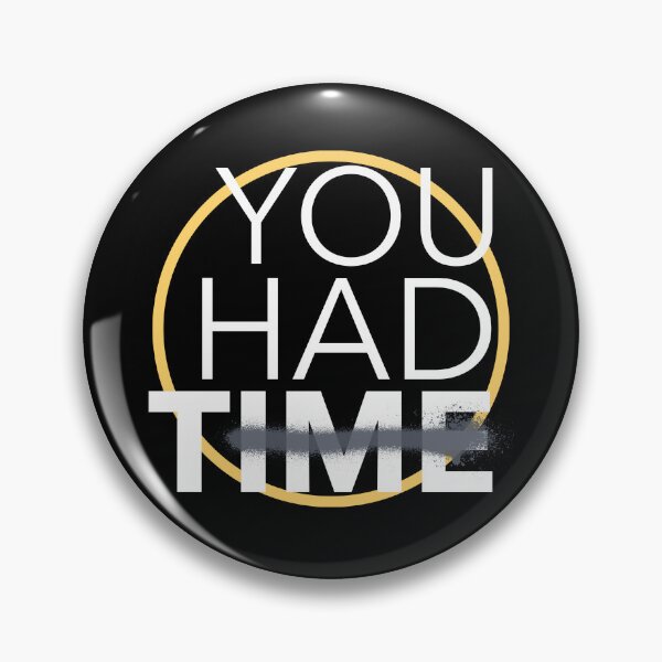 Item preview, You Had Time designed and sold by TeeTimeStories.
