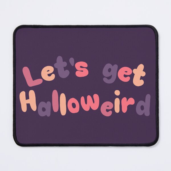 Item preview, Let's get Halloweird designed and sold by MyMaryDesign.