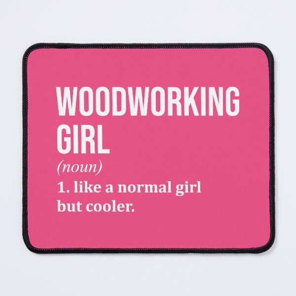 Item preview, Woodworking Girl Definition for Women designed and sold by XCIV.