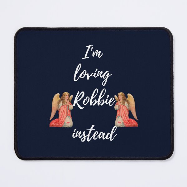 Item preview, I_m Loving Robbie Instead  Robbie Is My Angel Edition Fitted Scoop designed and sold by nastefra.