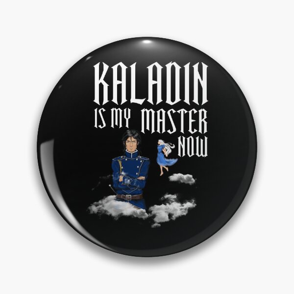 Item preview, kaladin is my master now designed and sold by leigh-awah.