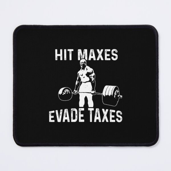 Item preview, Hit Maxes Evade Taxes Active  designed and sold by englishkendra.