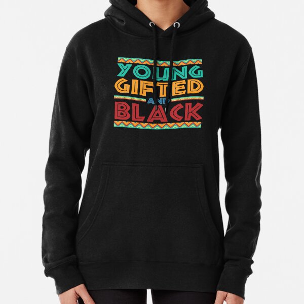 to be young and black hoodie