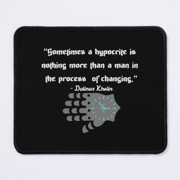 Item preview, Dalinar_s Quote On Hyprocrites designed and sold by jaquan-biven.