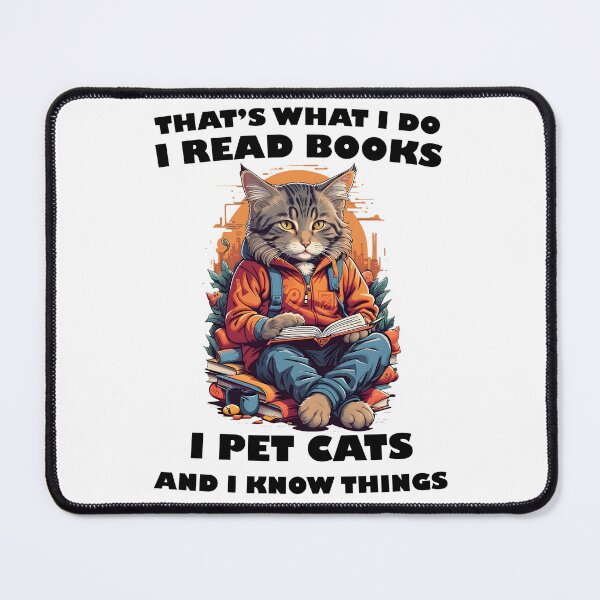 Item preview, That's what i do i read books i pet cats and i know things designed and sold by UltimateWorld.