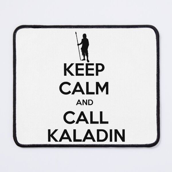 Item preview, keep calm and call kaladin designed and sold by rosario-rohde.