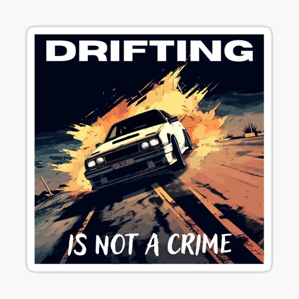 Item preview, Drifting is Not a Crime Gifts For Car Lovers designed and sold by mOdesign84.