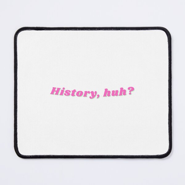Item preview, History, huh? designed and sold by Beniamin44.