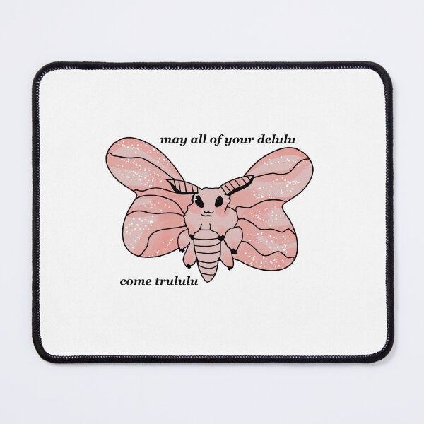 Item preview, May all of your delulu come trululu moth designed and sold by HummingGhost.