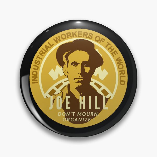 Item preview, Joe Hill - Labor Movement Activist - Haymarket affair designed and sold by Tony Cisse.