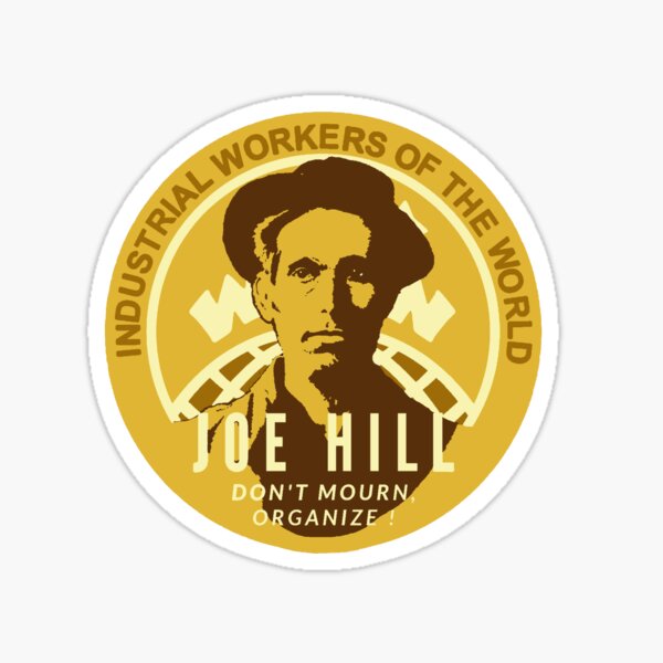 Item preview, Joe Hill – Aktivist der Arbeiterbewegung – Haymarket-Affäre designed and sold by Tony Cisse.