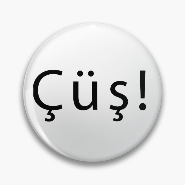 Item preview, Funny Turkish Exclamation Çüş! designed and sold by Nancy0713.