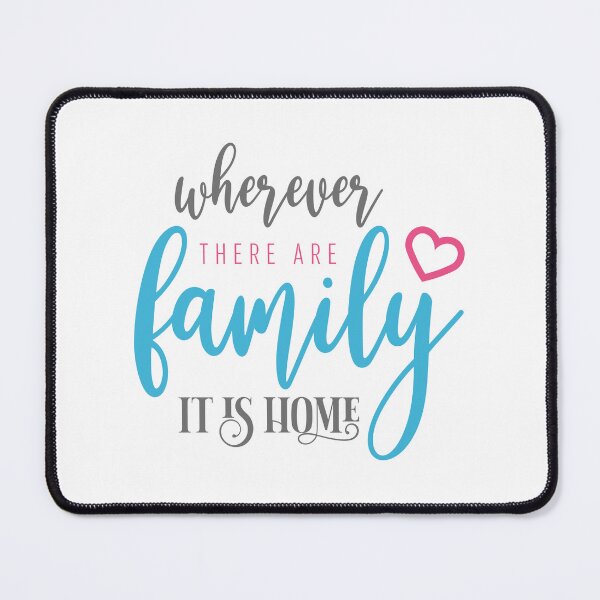 Item preview, Wherever There are Family It is Home - Unique Design designed and sold by Saalim22.
