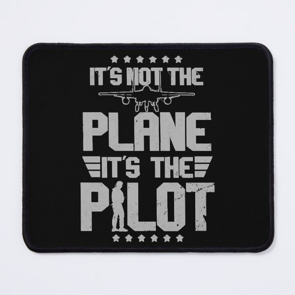 Item preview, Top Gun Maverick It's not the Plane, it's the Pilot Quote designed and sold by AndreaFashionA.