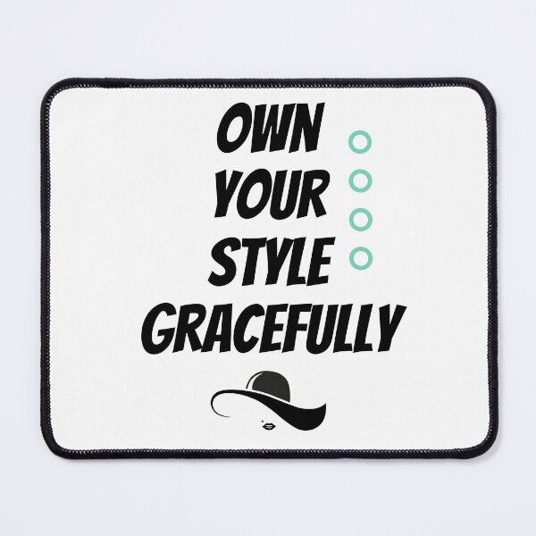 Item preview, Own Your Style Gracefully Design designed and sold by JAMTEESHOP.