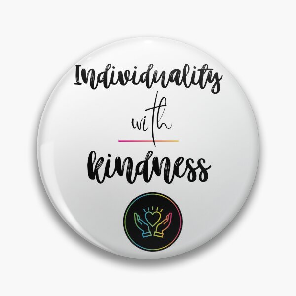 Item preview, Individuality With Kindess Design designed and sold by JAMTEESHOP.