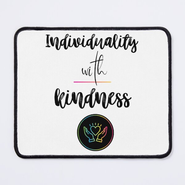Item preview, Individuality With Kindess Design designed and sold by JAMTEESHOP.