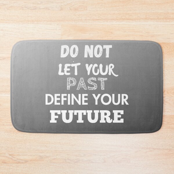 Item preview, Do Not Let Your Past Define Your Future designed and sold by mamolebo.