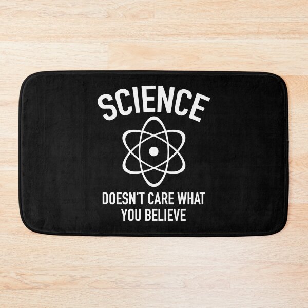 Item preview, Science Doesn't Care What You Believe In designed and sold by ColinRempel.