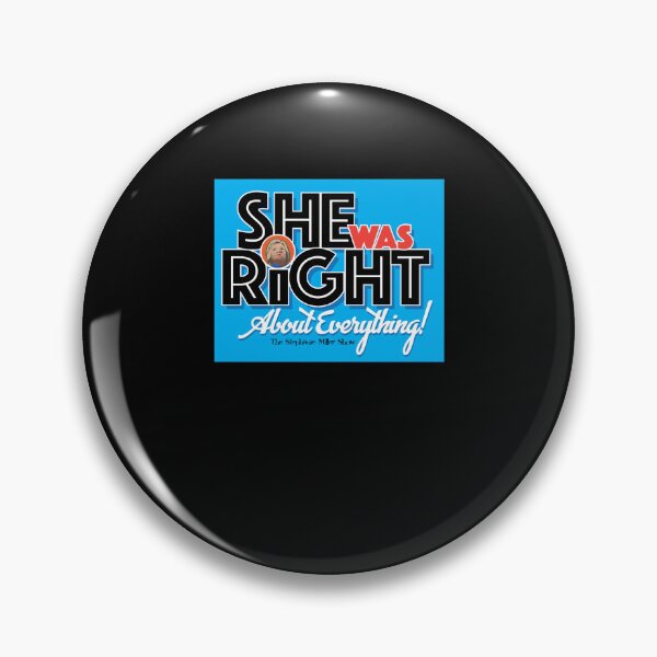 Item preview, She Was Right About Everything - Listener George designed and sold by ColinRempel.