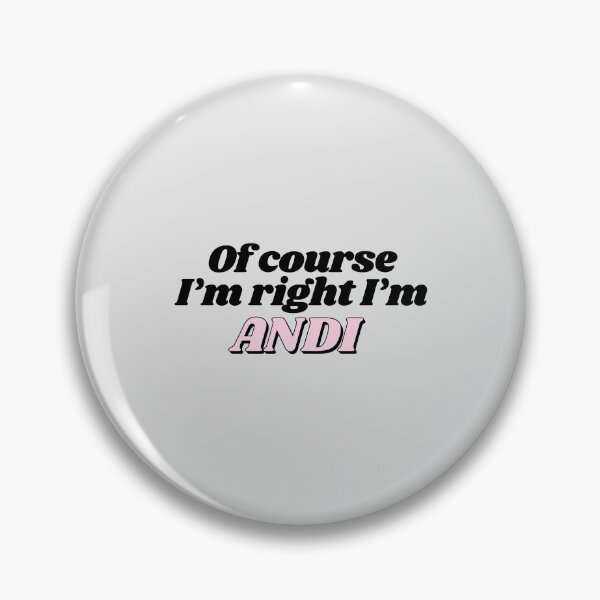 Item preview, Of Course I'm Right I'm Andi Funny Personalized designed and sold by kindxinn.